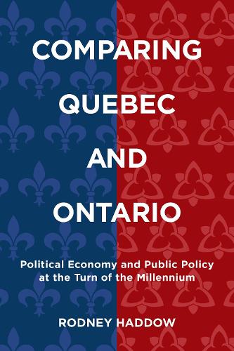 Бумажная книга «Comparing Quebec and Ontario: Political Economy and Public Policy at the Turn of the Millennium», автор Родни Хэддоу - фото №1