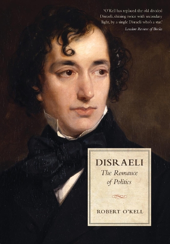 Паперова книга «Disraeli: The Romance of Politics», автор Роберт П. О'Келл - фото №1
