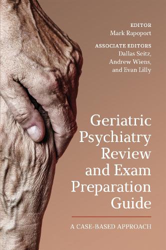 Паперова книга «Geriatric Psychiatry Review and Exam Preparation Guide: A Case-Based Approach», авторів Ендрю Вінс, Даллас Зейтц, Еван Ліллі, Марк Рапопорт - фото №1