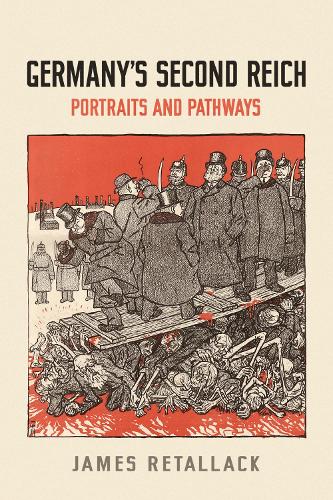 Бумажная книга «Germany's Second Reich: Portraits and Pathways», автор Джеймс Реталлак - фото №1