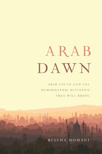 Бумажная книга «Arab Dawn: Arab Youth and the Demographic Dividend They Will Bring», автор Бессма Момани - фото №1
