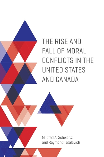 Паперова книга «The Rise and Fall of Moral Conflicts in the United States and Canada», авторів Мілдред А. Шварц, Реймонд Таталович - фото №1