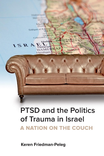 Бумажная книга «PTSD and the Politics of Trauma in Israel: A Nation on the Couch», автор Керен Фридман-Пелег - фото №1