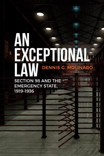 Бумажная книга «An Exceptional Law: Section 98 and the Emergency State, 1919-1936», автор Деннис Г. Молинаро - фото №1