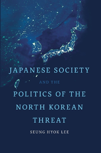 Паперова книга «Japanese Society and the Politics of the North Korean Threat», автор Сун Хьок Лі - фото №1
