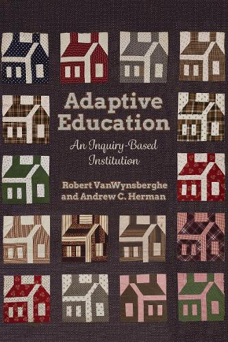 Бумажная книга «Adaptive Education: An Inquiry-Based Institution», авторов Эндрю Кристофер Герман, Роберт Ван Винсберге - фото №1