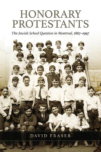 Бумажная книга «Honorary Protestants: The Jewish School Question in Montreal, 1867-1997», автор Дэвид Фрейзер - фото №1