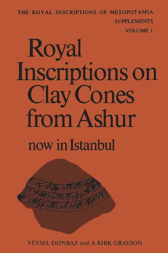 Паперова книга «Royal Inscriptions on Clay Cones from Ashur now in Istanbul», автор Альберт Кірк Грейсон - фото №1