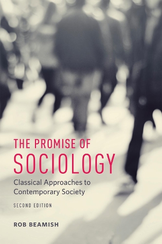 Бумажная книга «The Promise of Sociology: Classical Approaches to Contemporary Society, Second Edition», автор Роб Бимиш - фото №1