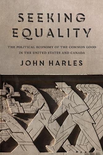 Бумажная книга «Seeking Equality: The Political Economy of the Common Good in the United States and Canada», автор Джон Харлз - фото №1