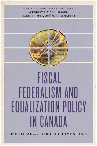 Бумажная книга «Fiscal Federalism and Equalization Policy in Canada: Political and Economic Dimensions», авторов Андре Лекур, Даниэль Беланд, Грегори Марчилдон, Хайжен Моу, Роуз Олферт - фото №1