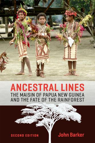 Паперова книга «Ancestral Lines: The Maisin of Papua New Guinea and the Fate of the Rainforest, Second Edition», автор Джон Баркер - фото №1