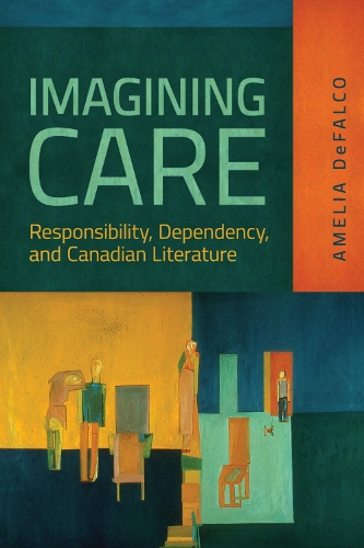 Паперова книга «Imagining Care: Responsibility, Dependency, and Canadian Literature», автор Амелія ДеФалько - фото №1