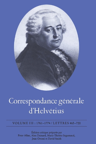 Паперова книга «Correspondance Generale d'Helvetius: 1761-1774 / Lettres 465 - 720», автор Клод Адріан Гельвецій - фото №1