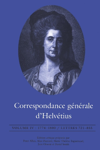 Паперова книга «Correspondance générale d'Helvétius, Volume IV: 1774-1800 / Lettres 721-855», автор Клод Адріан Гельвецій - фото №1