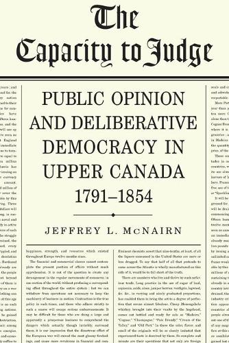 Бумажная книга «The Capacity To Judge: Public Opinion and Deliberative Democracy in Upper Canada,1791-1854», автор Джеффри Л. Макнейрн - фото №1