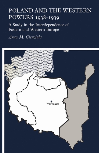Бумажная книга «Poland and the Western Powers 1938-1938: A Study in the Interdependence of Eastern and Western Europe», автор Анна М. Ченсиала - фото №1