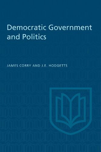Бумажная книга «Democratic Government and Politics: Third Revised Edition», авторов Джеймс А. Корри, Джон Э. Ходжеттс - фото №1