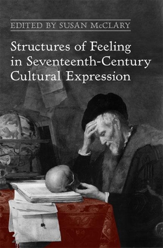 Паперова книга «Structures of Feeling in Seventeenth-Century Cultural Expression», автор Сьюзен МакКларі - фото №1
