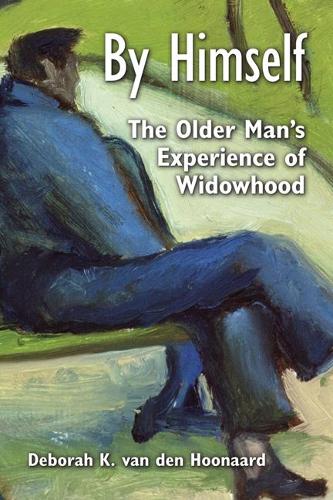 Бумажная книга «By Himself: The Older Man's Experience of Widowhood», автор Дебора ван ден Хунаард - фото №1