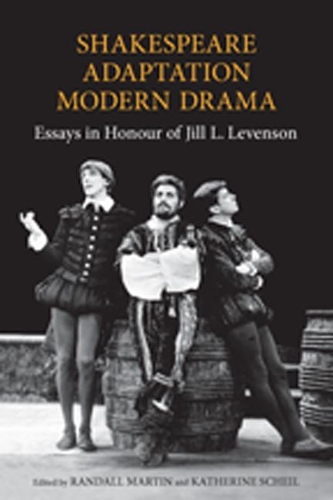 Бумажная книга «Shakespeare/Adaptation/Modern Drama: Essays in Honour of Jill Levenson», авторов Кэтрин Шейл, Рэндалл Мартин - фото №1