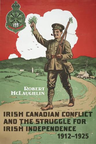 Бумажная книга «Irish Canadian Conflict and the Struggle for Irish Independence, 1912-1925», автор Роберт Маклафлин - фото №1
