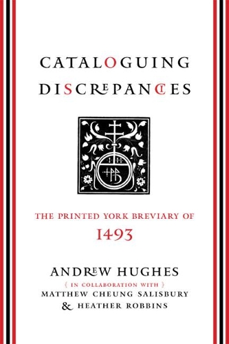 Бумажная книга «Cataloguing Discrepancies: The Printed York Breviary of 1493», автор Эндрю Хьюз - фото №1