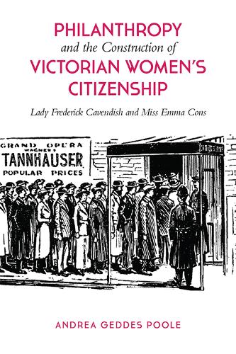 Бумажная книга «Philanthropy and the Construction of Victorian Women's Citizenship: Lady Frederick Cavendish and Miss Emma Cons», автор Андреа Геддес Пул - фото №1