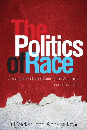 Бумажная книга «The Politics of Race: Canada, the United States, and Australia», авторов Аннет Айзек, Джилл Викерс - фото №1