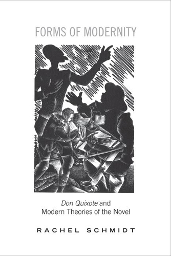 Бумажная книга «Forms of Modernity: Don Quixote and Modern Theories of the Novel», автор Рэйчел Шмидт - фото №1