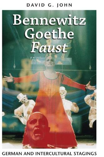 Бумажная книга «Bennewitz, Goethe, 'Faust': German and Intercultural Stagings», автор Дэвид Г. Джон - фото №1