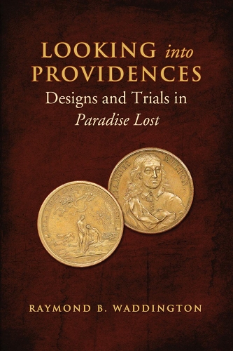 Бумажная книга «Looking Into Providences: Designs and Trials in Paradise Lost», автор Раймонд Уоддингтон - фото №1