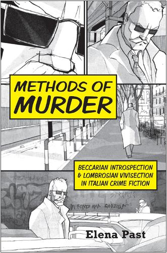 Бумажная книга «Methods of Murder: Beccarian Introspection and Lombrosian Vivisection in Italian Crime Fiction», автор Елена М. Паст - фото №1