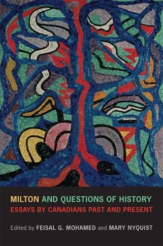 Бумажная книга «Milton and Questions of History: Essays by Canadians Past and Present», авторов Фейсал Мохамед, Мэри Найквист - фото №1
