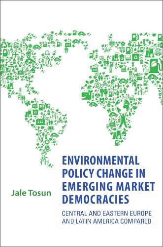 Бумажная книга «Environmental Policy Change in Emerging Market Democracies: Eastern Europe and Latin America Compared», автор Джейл Тосун - фото №1