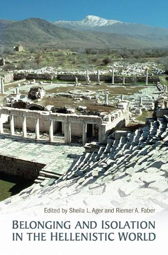 Бумажная книга «Belonging and Isolation in the Hellenistic World», авторов Реймер Фабер, Шейла Агер - фото №1