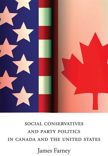 Бумажная книга «Social Conservatives and Party Politics in Canada and the United States», автор Джеймс Фарни - фото №1