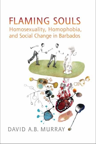 Бумажная книга «Flaming Souls: Homosexuality, Homophobia, and Social Change in Barbados», автор Дэвид А.Б. Мюррей - фото №1