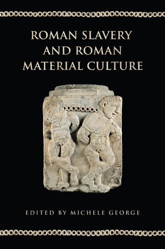 Бумажная книга «Roman Slavery and Roman Material Culture», автор Мишель Джордж - фото №1