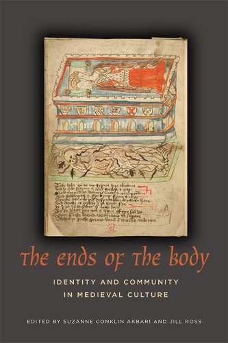 Паперова книга «The Ends of the Body: Identity and Community in Medieval Culture», авторів Джилл Росс, Сюзанна Конклін Акбарі - фото №1