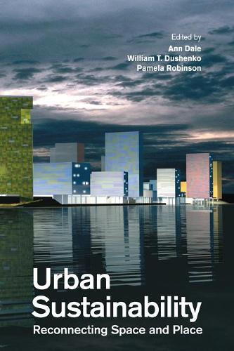 Бумажная книга «Urban Sustainability: Reconnecting Space and Place», авторов Энн Дейл, Памела Дж. Робинсон, Уильям Душенко - фото №1