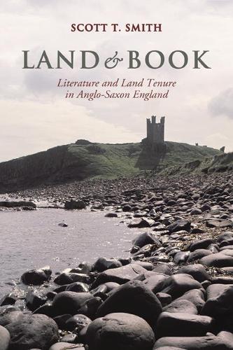 Паперова книга «Land and Book: Literature and Land Tenure in Anglo-Saxon England», автор Скотт Томпсон Сміт - фото №1