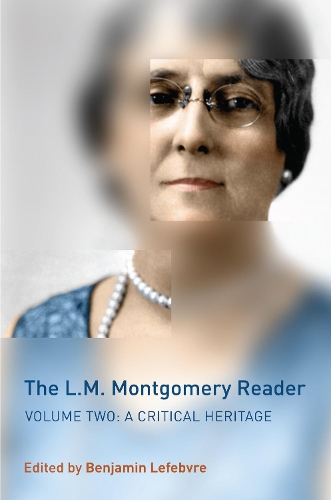 Бумажная книга «The L.M. Montgomery Reader: Volume Two: A Critical Heritage», автор Бенджамин Лефевр - фото №1