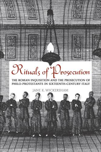 Бумажная книга «Rituals of Prosecution: The Roman Inquisition and the Prosecution of Philo-Protestants in Sixteenth-Century Italy», автор Джейн К. Уикершем - фото №1