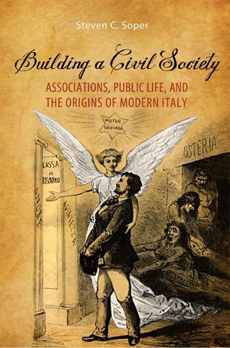 Бумажная книга «Building a Civil Society: Associations, Public Life, and the Origins of Modern Italy», автор Стивен К. Сопер - фото №1