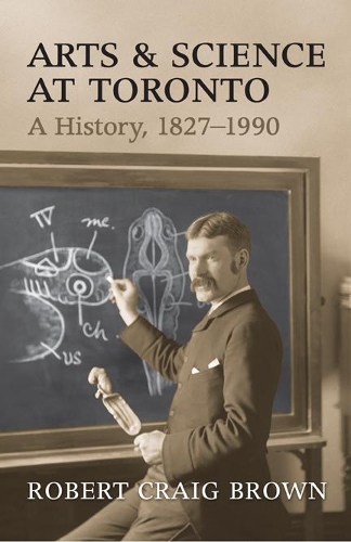 Паперова книга «Arts and Science at Toronto: A History, 1827-1990», автор Крейг Браун - фото №1