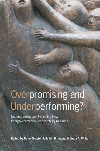 Бумажная книга «Overpromising and Underperforming?: Understanding and Evaluating New Intergovernmental Accountability Regimes», автор Питер Грейф - фото №1