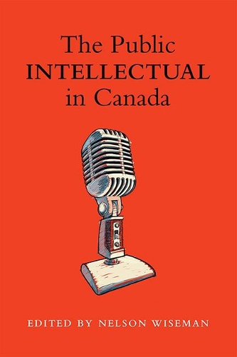 Паперова книга «The Public intellectual in Canada», автор Нельсон Вайзман - фото №1