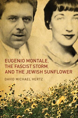 Бумажная книга «Eugenio Montale, the Fascist Storm, and the Jewish Sunflower», автор Дэвид М. Герц - фото №1