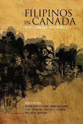 Паперова книга «Filipinos in Canada: Disturbing Invisibility», авторів Бонні МакЕлхінні, Етель Тунгоган, Джон Пол Катунгал, Ліза М. Девідсон, Роланд Сінтос Колома - фото №1